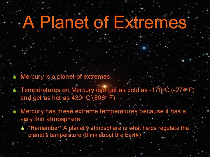 A Planet of Extremes S Mercury is a planet of extremes S Temperatures on