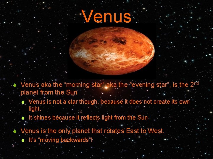 Venus S Venus aka the “morning star” aka the “evening star”, is the 2