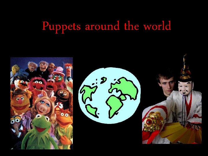 Puppets around the world 