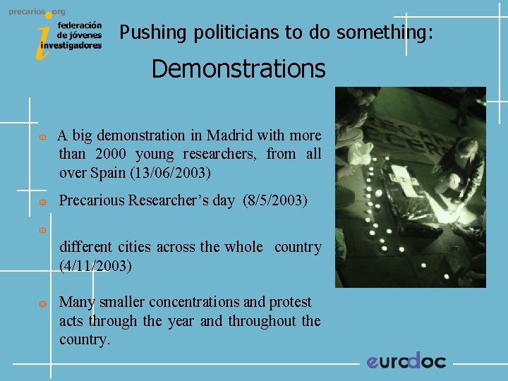 Pushing politicians to do something: Demonstrations A big demonstration in Madrid with more than