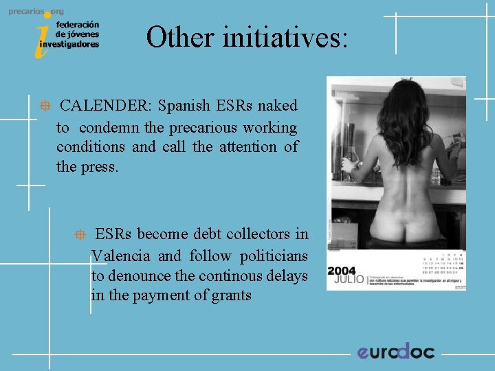 Other initiatives: CALENDER: Spanish ESRs naked to condemn the precarious working conditions and call