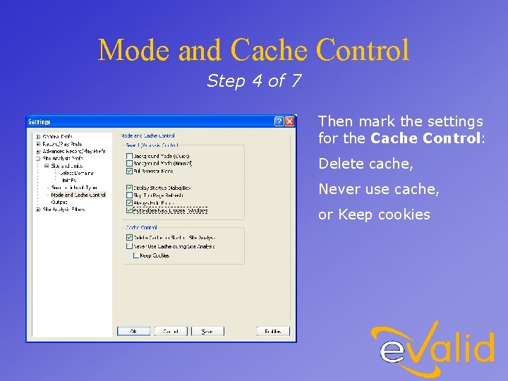 Mode and Cache Control Step 4 of 7 Then mark the settings for the