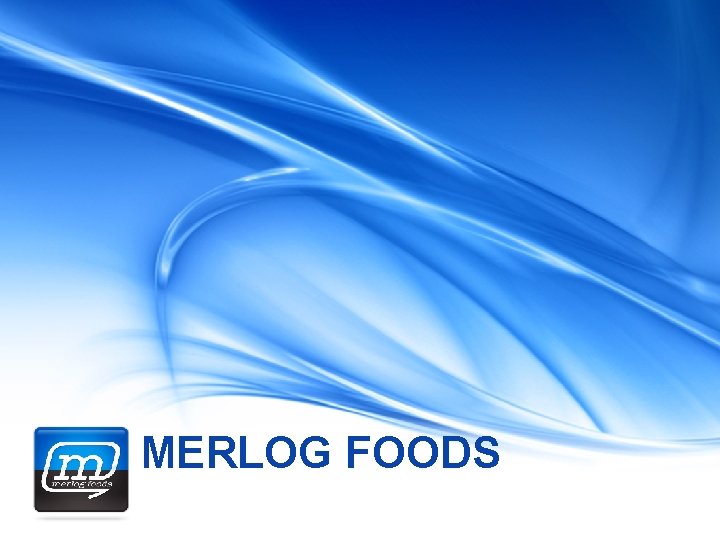 MERLOG FOODS 