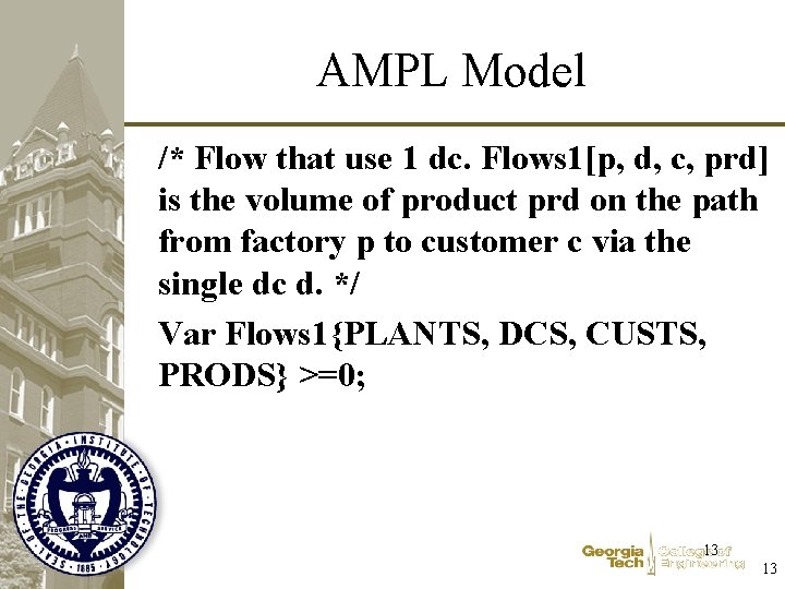 AMPL Model /* Flow that use 1 dc. Flows 1[p, d, c, prd] is