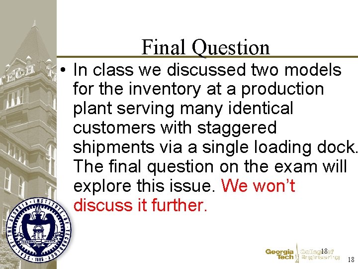 Final Question • In class we discussed two models for the inventory at a