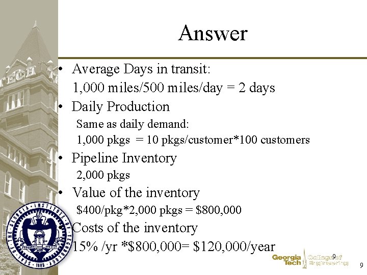 Answer • Average Days in transit: 1, 000 miles/500 miles/day = 2 days •