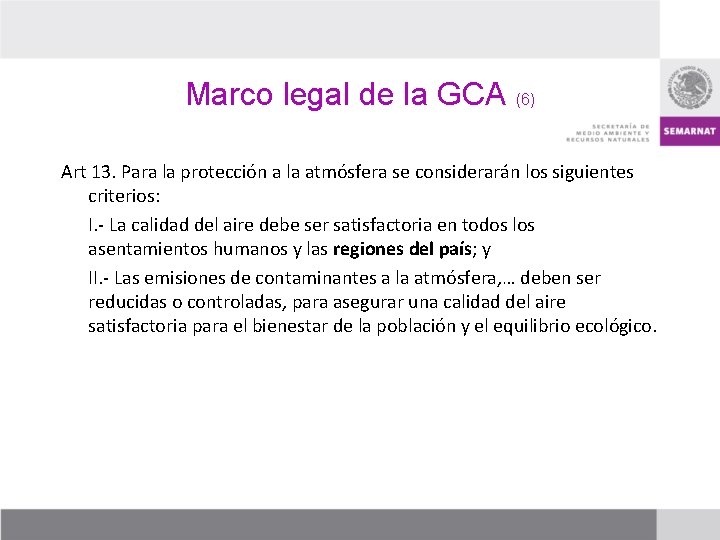 Marco legal de la GCA (6) Art 13. Para la protección a la atmósfera
