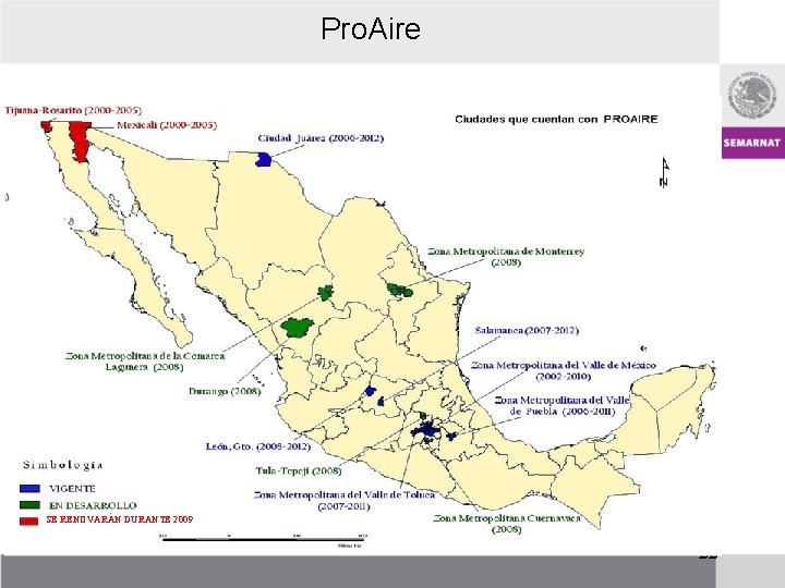 Pro. Aire SE RENOVARÁN DURANTE 2009 22 