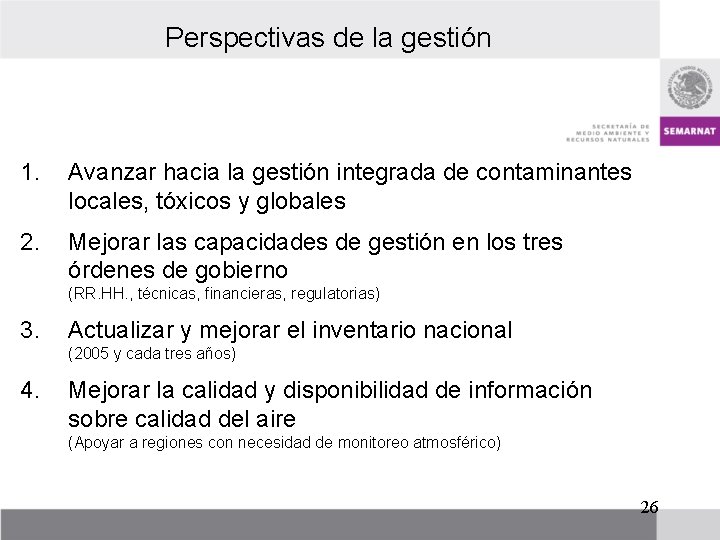 Perspectivas de la gestión 1. Avanzar hacia la gestión integrada de contaminantes locales, tóxicos