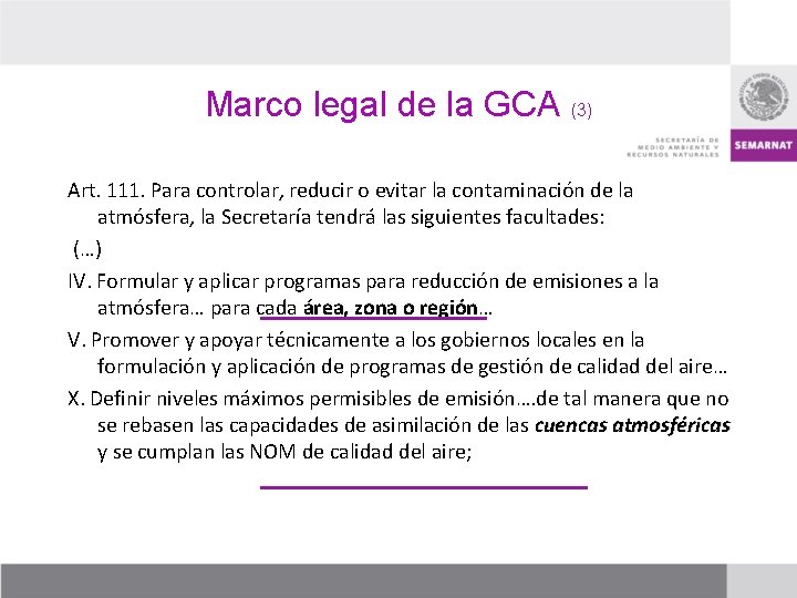 Marco legal de la GCA (3) Art. 111. Para controlar, reducir o evitar la