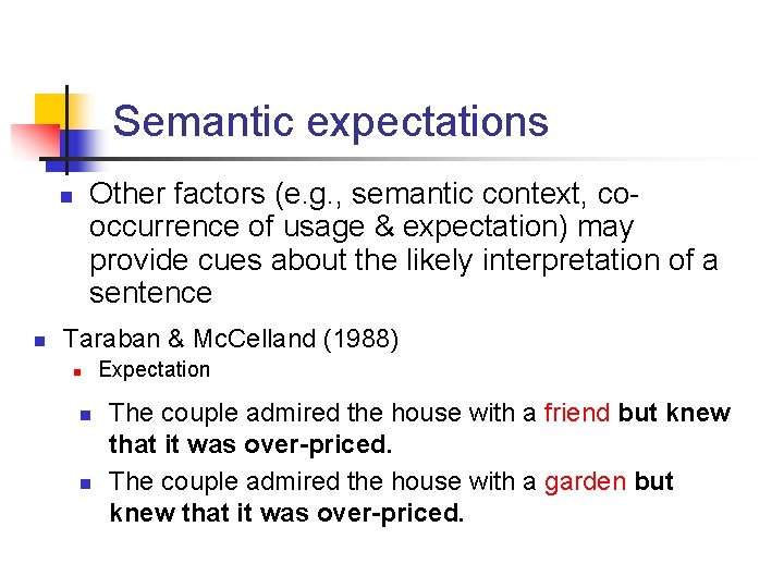 Semantic expectations Other factors (e. g. , semantic context, cooccurrence of usage & expectation)