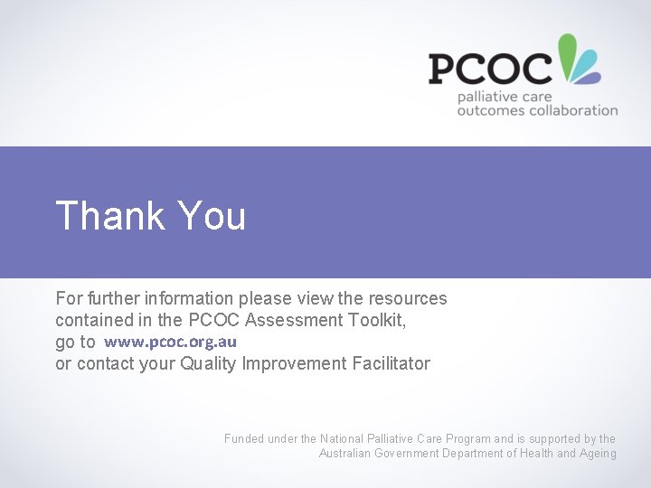 Thank You For further information please view the resources contained in the PCOC Assessment