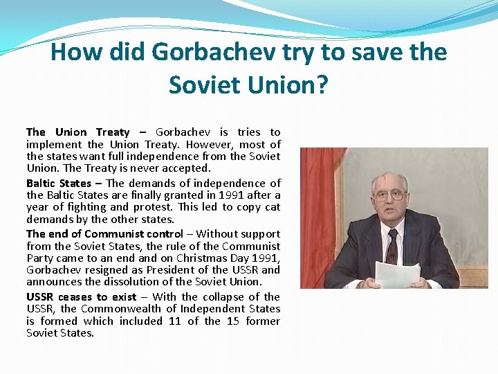 How did Gorbachev try to save the Soviet Union? The Union Treaty – Gorbachev