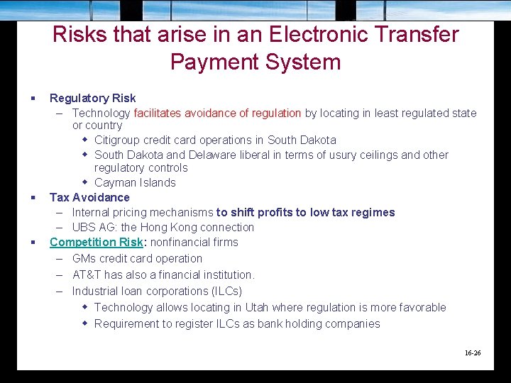 Risks that arise in an Electronic Transfer Payment System § § § Regulatory Risk