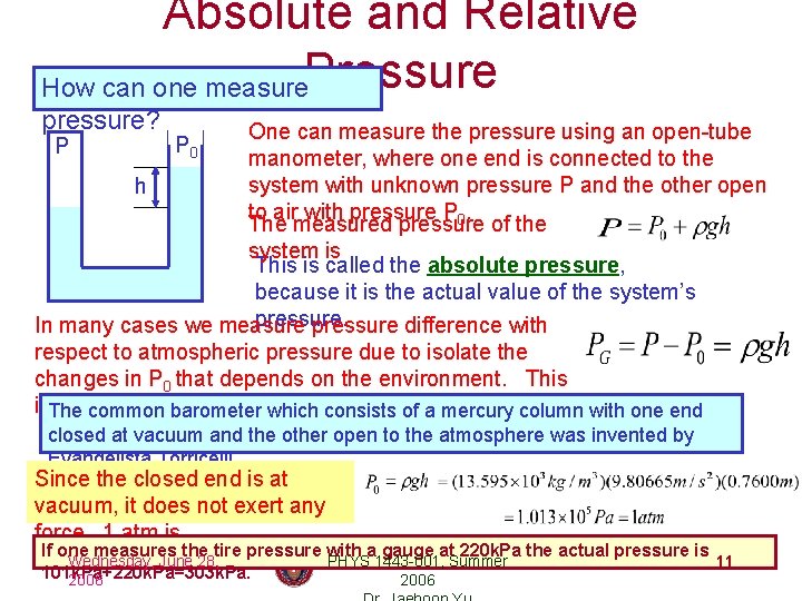 Absolute and Relative How can one measure. Pressure pressure? One can measure the pressure