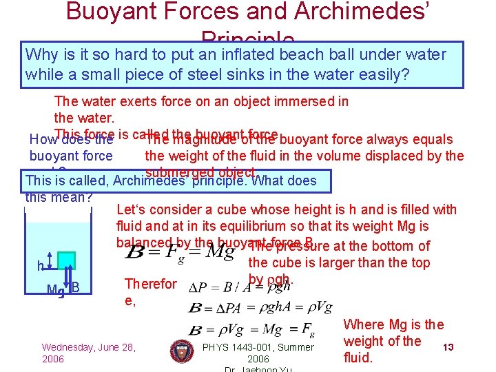 Buoyant Forces and Archimedes’ Principle Why is it so hard to put an inflated