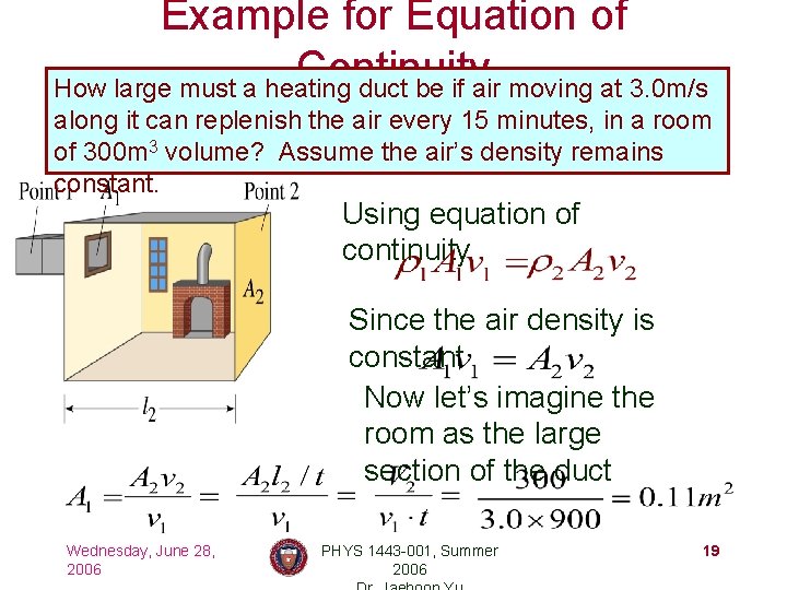 Example for Equation of Continuity How large must a heating duct be if air