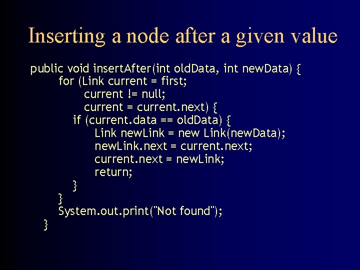 Inserting a node after a given value public void insert. After(int old. Data, int