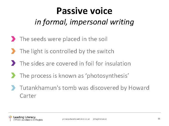 Passive voice in formal, impersonal writing The seeds were placed in the soil The