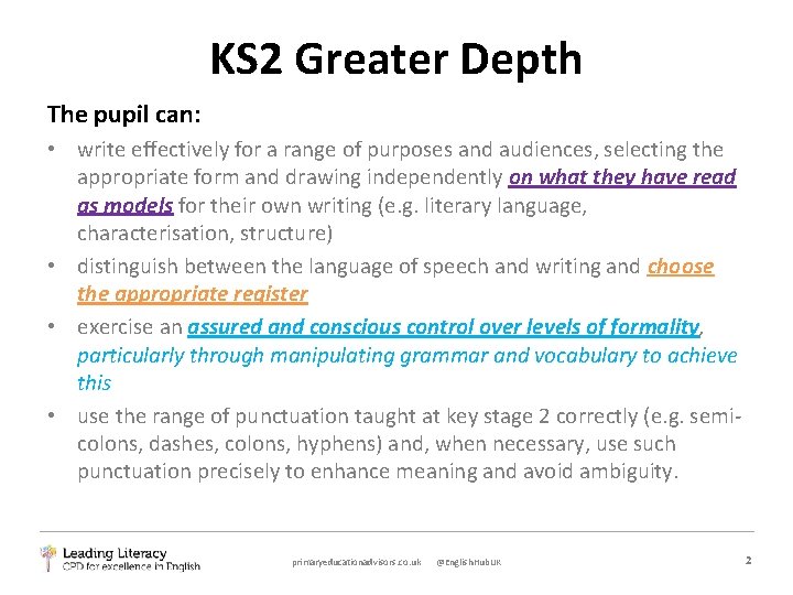 KS 2 Greater Depth The pupil can: • write effectively for a range of