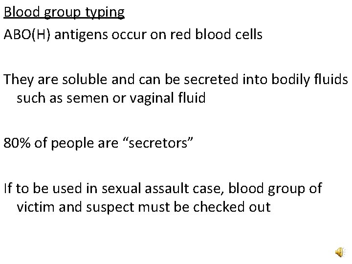 Blood group typing ABO(H) antigens occur on red blood cells They are soluble and