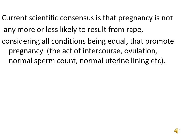 Current scientific consensus is that pregnancy is not any more or less likely to
