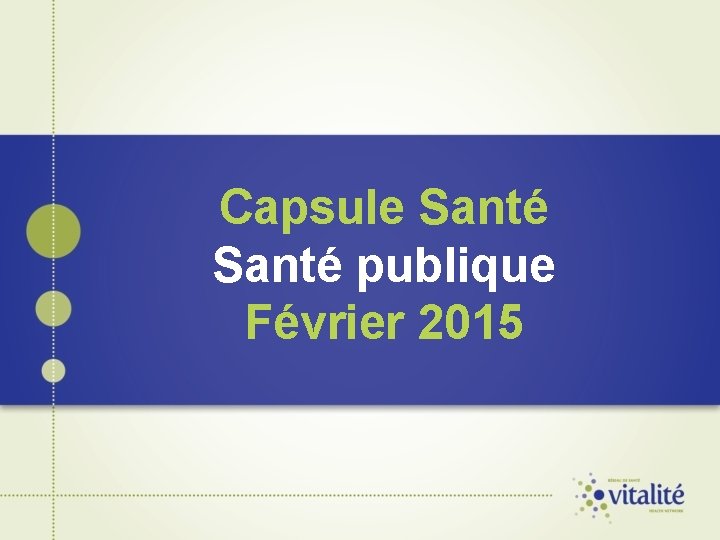 Capsule Santé publique Février 2015 