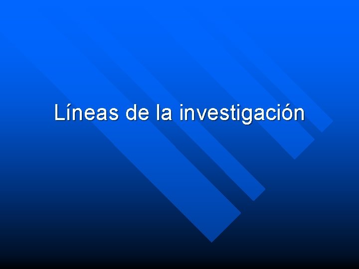 Líneas de la investigación 