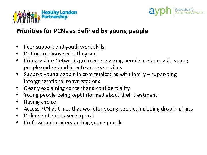 Priorities for PCNs as defined by young people • Peer support and youth work