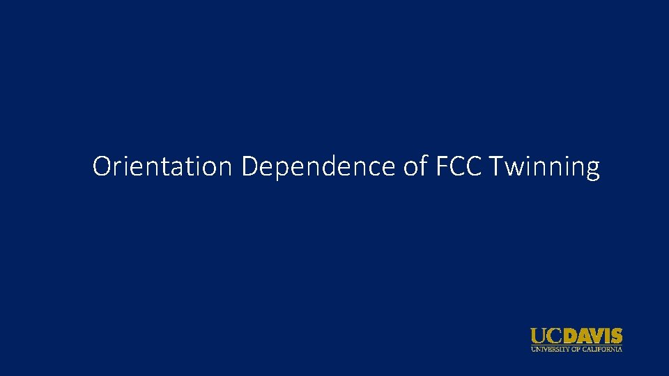 Orientation Dependence of FCC Twinning 