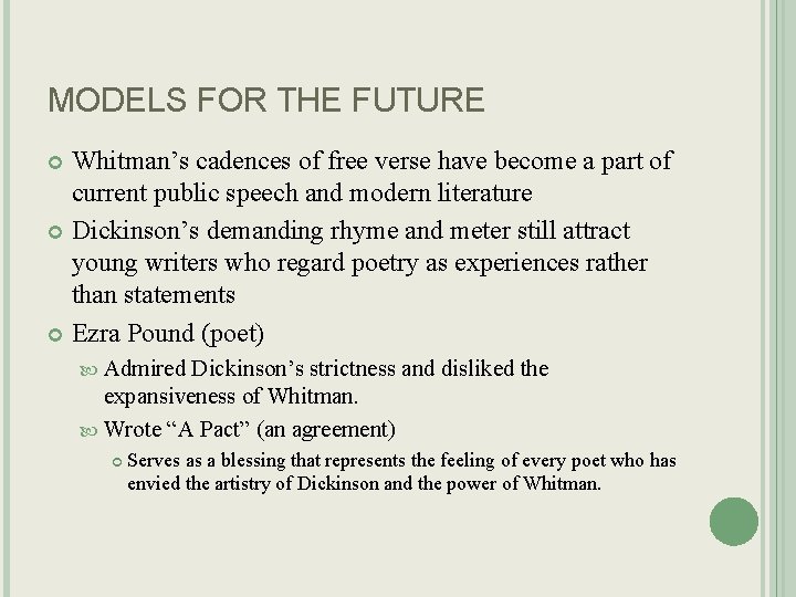 MODELS FOR THE FUTURE Whitman’s cadences of free verse have become a part of