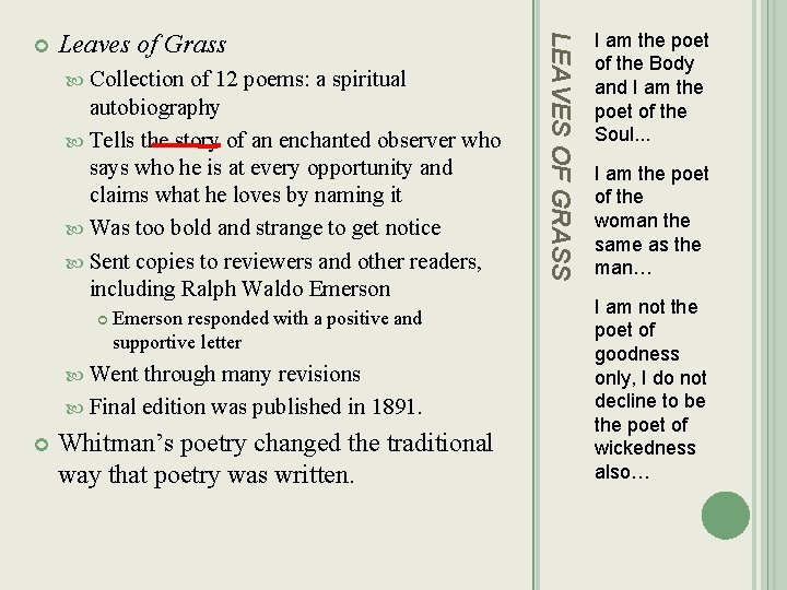 Leaves of Grass Collection of 12 poems: a spiritual autobiography Tells the story of