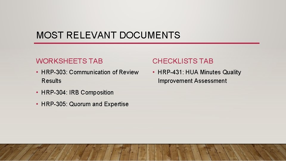 MOST RELEVANT DOCUMENTS WORKSHEETS TAB CHECKLISTS TAB • HRP-303: Communication of Review Results •