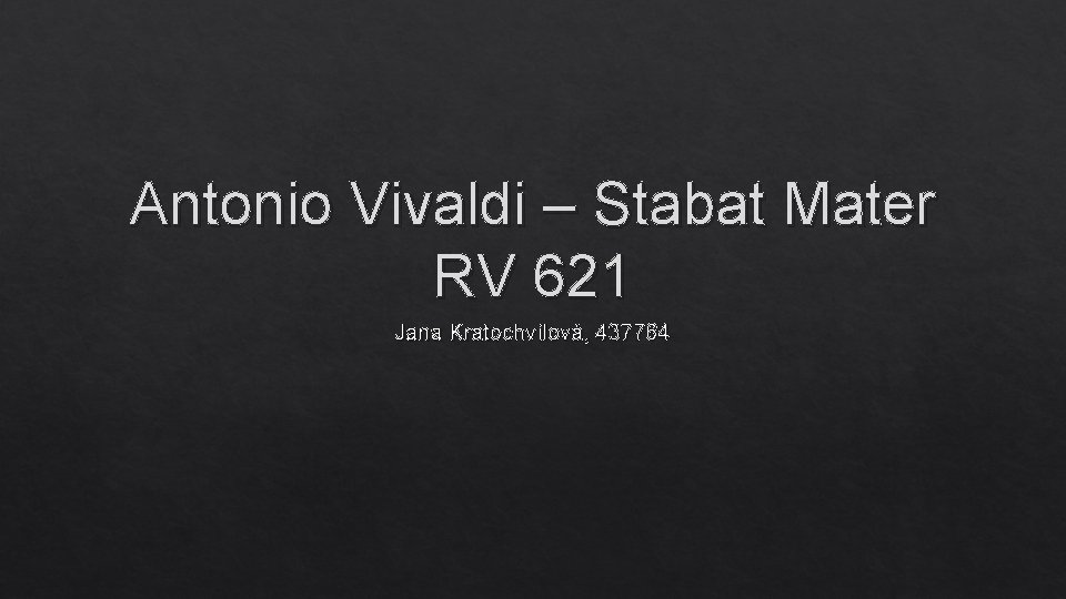 Antonio Vivaldi – Stabat Mater RV 621 Jana Kratochvílová, 437764 