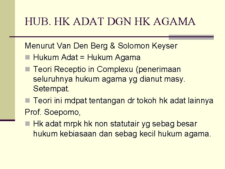 HUB. HK ADAT DGN HK AGAMA Menurut Van Den Berg & Solomon Keyser n