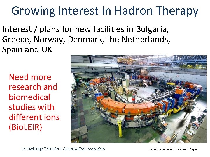 Growing interest in Hadron Therapy Interest / plans for new facilities in Bulgaria, Greece,