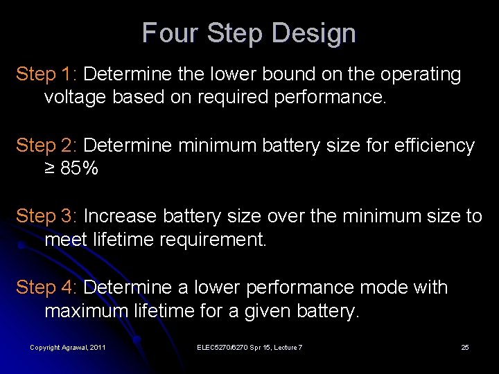 Four Step Design Step 1: Determine the lower bound on the operating voltage based
