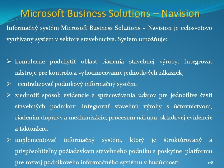 Microsoft Business Solutions – Navision Informačný systém Microsoft Business Solutions – Navision je celosvetovo