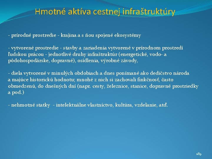 Hmotné aktíva cestnej infraštruktúry - prírodné prostredie - krajina a s ňou spojené ekosystémy