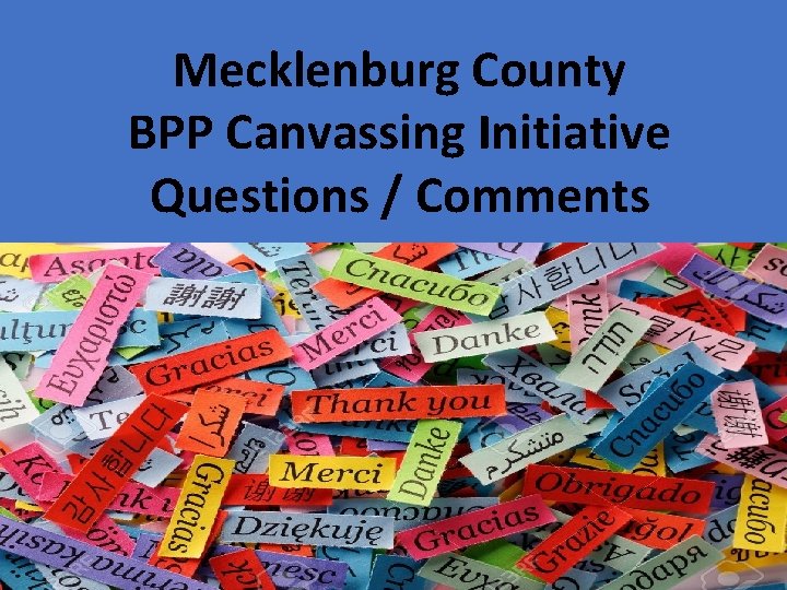 Mecklenburg County BPP Canvassing Initiative Questions / Comments 