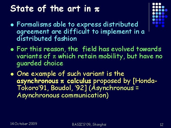 State of the art in l l l Formalisms able to express distributed agreement