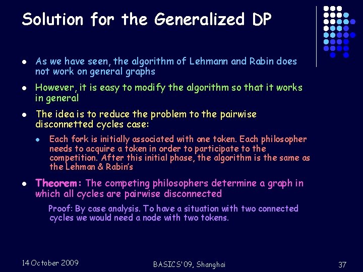 Solution for the Generalized DP l l l As we have seen, the algorithm