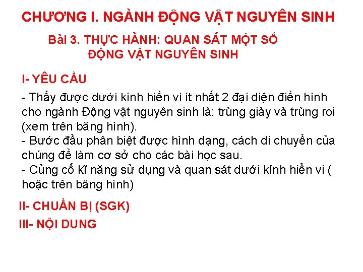 CHƯƠNG I. NGÀNH ĐỘNG VẬT NGUYÊN SINH Bài 3. THỰC HÀNH: QUAN SÁT MỘT