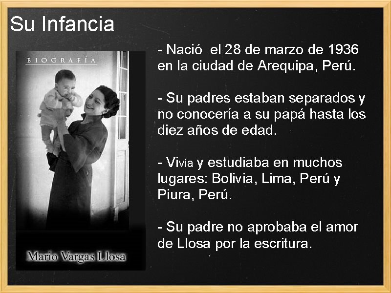 Su Infancia - Nació el 28 de marzo de 1936 en la ciudad de