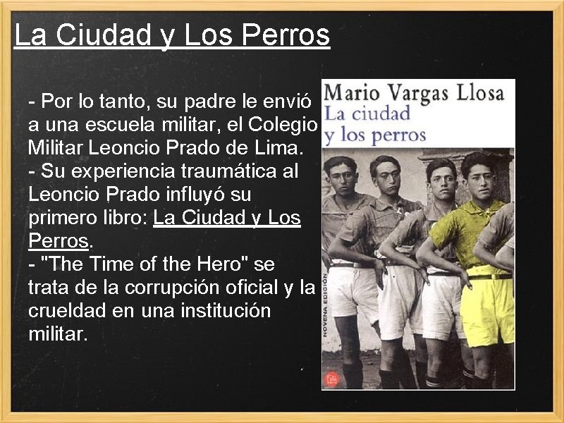 La Ciudad y Los Perros - Por lo tanto, su padre le envió a