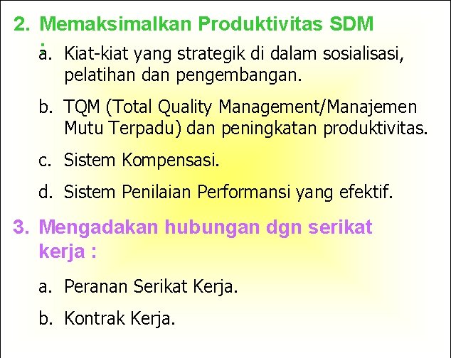 2. Memaksimalkan Produktivitas SDM : Kiat-kiat yang strategik di dalam sosialisasi, a. pelatihan dan