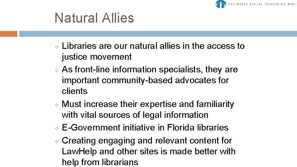 Natural Allies ² ² ² Libraries are our natural allies in the access to