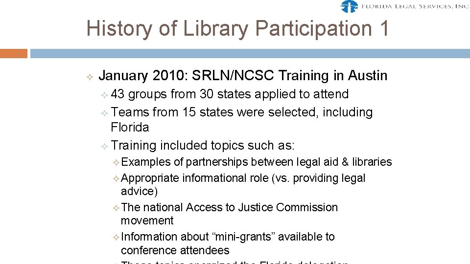 History of Library Participation 1 ² January 2010: SRLN/NCSC Training in Austin ² 43