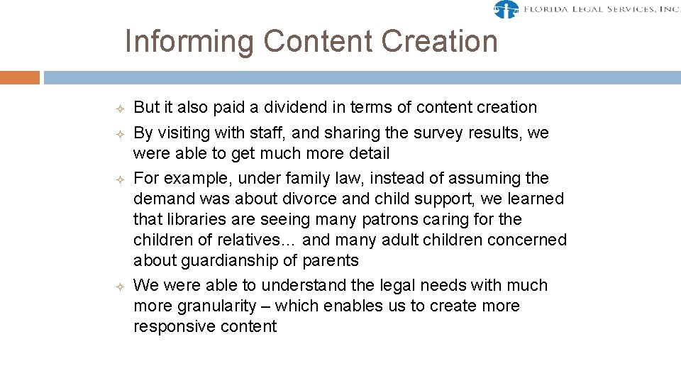 Informing Content Creation ² ² But it also paid a dividend in terms of