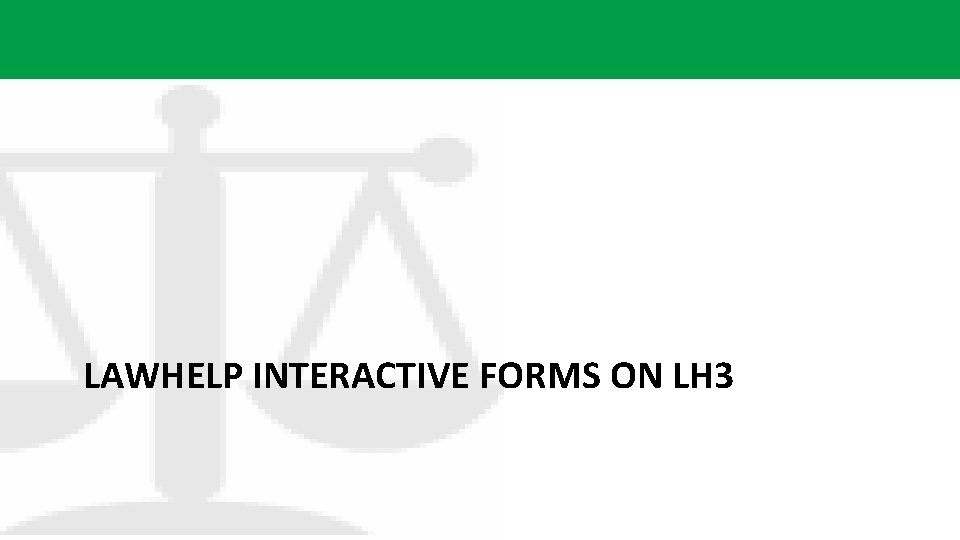 LAWHELP INTERACTIVE FORMS ON LH 3 